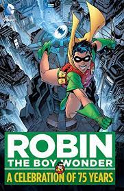 Robin: The Boy Wonder A celebration of 75 years - The Comic Warehouse